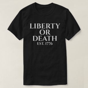 Camiseta Liberdade ou Morte EST. 1776