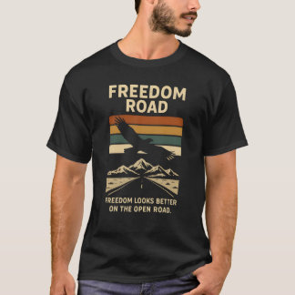 Camiseta Liberdade Parece Melhor Na Estrada Aberta