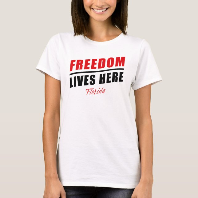 Camiseta Liberdade vive aqui: Conservador Flórida EUA T-Shi (Frente)