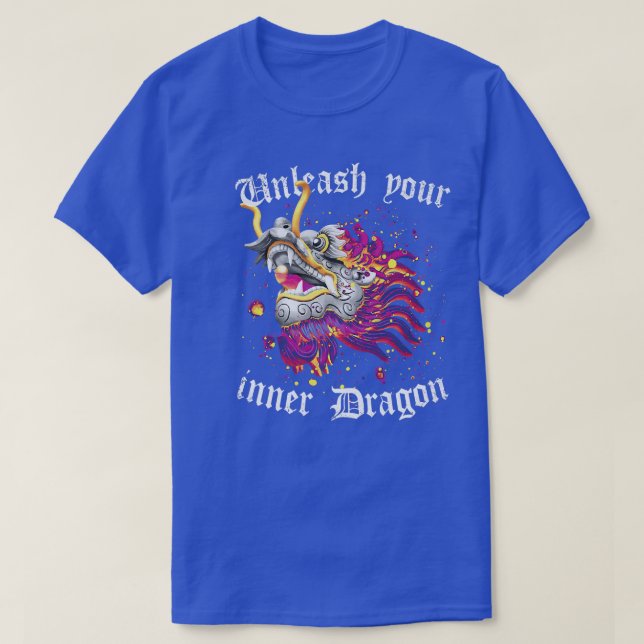 Camiseta Libere Sua Motivação Do Dragão Chinês Interior (Frente do Design)