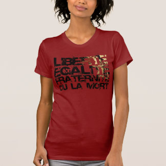 Camiseta Liberte Egalite Fraternite: Revolução Francesa