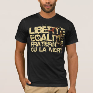 Camiseta Liberte Egalite Fraternite: Revolução Francesa