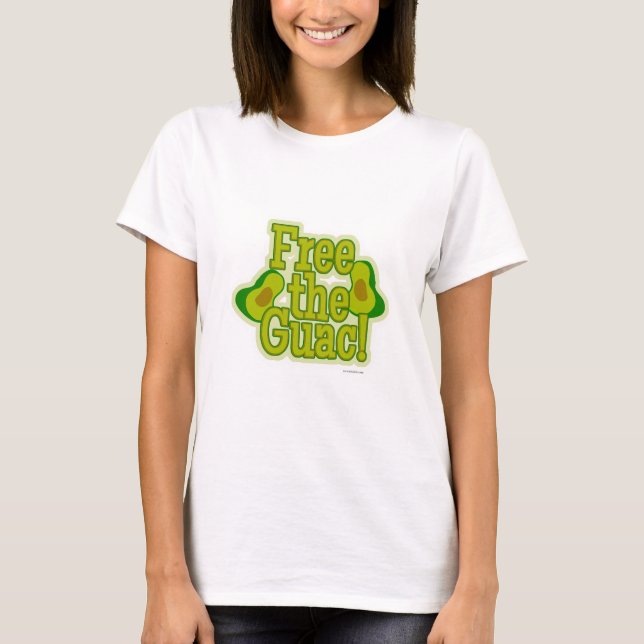 Camiseta Liberte o slogan do Guac Guacamole Engraçado (Frente)