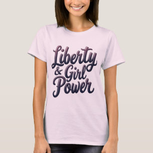 Camiseta Liberty & Girl Power Statement