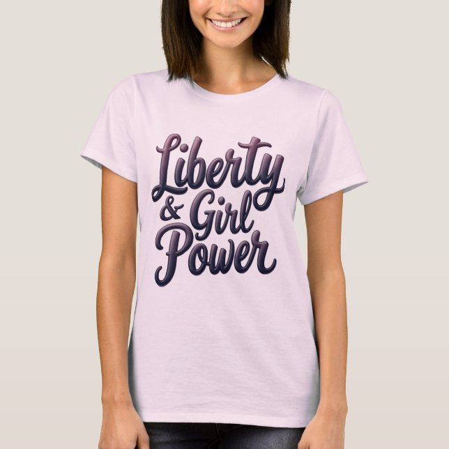 Camiseta Liberty & Girl Power Statement (Frente)