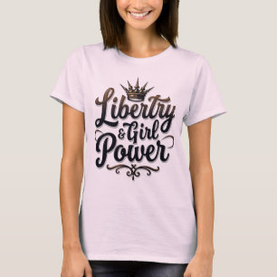 Camiseta Liberty & Girl Power Statement