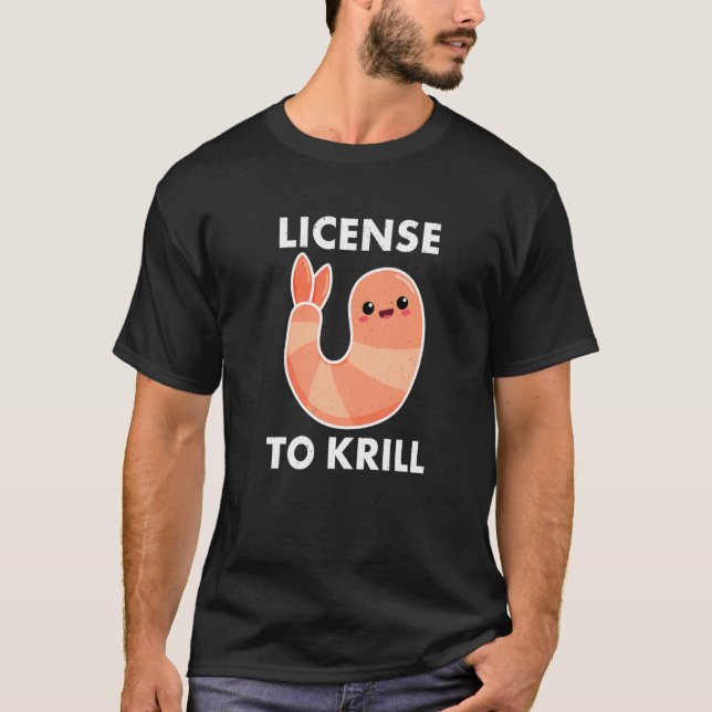 Camiseta Licença Para Krill Prawn Shrimp (Frente)