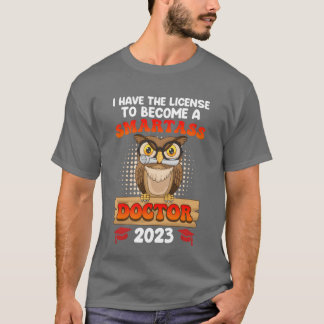 Camiseta Licença para ser esperto Eu tenho um doutorado PhD