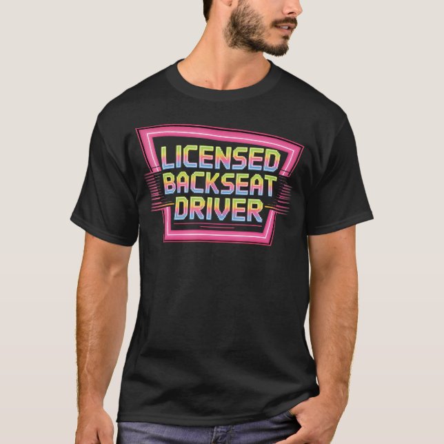 Camiseta Licensed Backseat Driver Road Trip Nagging Joke (Frente)