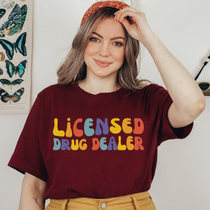 Camiseta Licensed Drug Dealer, Formando de Estudantes da Fa