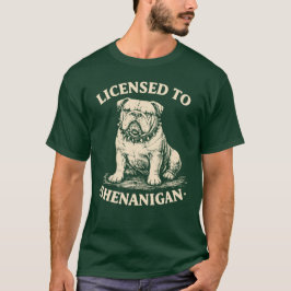 Camiseta Licensed To Shenanigan Funny Vintage Bulldog