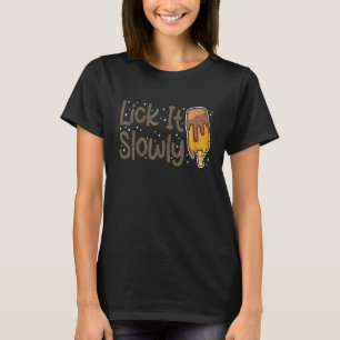 Camiseta Lick Lentamente O Trabalho De Humor Para Homens Po