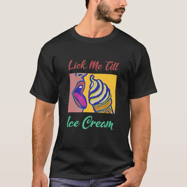 Camiseta Lick Me Till Sorvete (Frente)