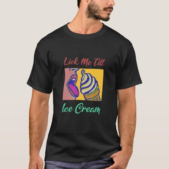 Camiseta Lick Me Till Sorvete (Frente)