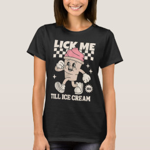 Camiseta Lick Me Till Sorvete Engraçado Memória Suja