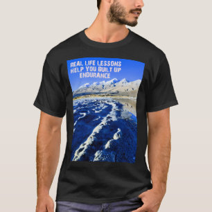 Camiseta Lições da Vida Real Ajudam a Construir Resistência