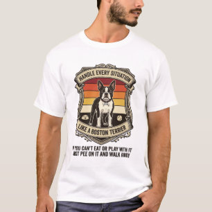 Camiseta Lidar com Todas as Situações Boston Terrier Cachor