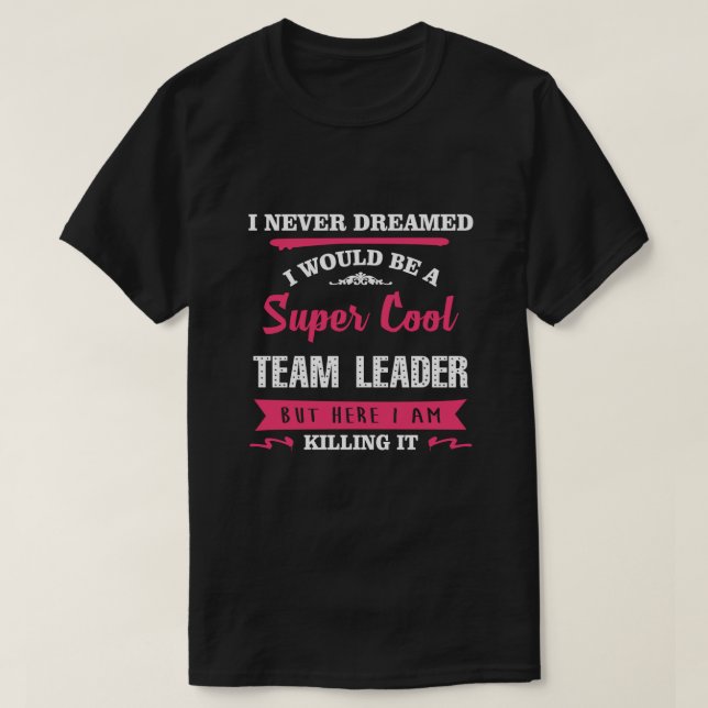 Camiseta Líder da Equipe Super Legal (Frente do Design)
