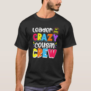 Camiseta Líder da Família Crazy Cousin Crew Parte Brilhante