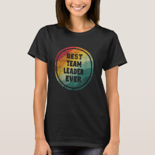 Camiseta Líder da Melhor Equipe Eternamente Engraçado Líder