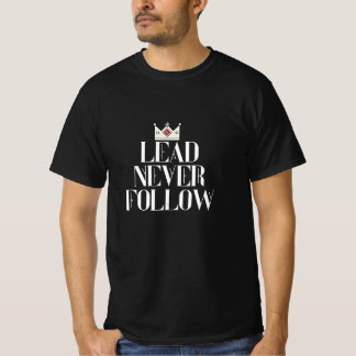 Camiseta Liderar nunca seguir