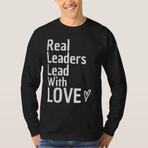 Camiseta Líderes Verdadeiros Lideram Com Líder Da Equipe De