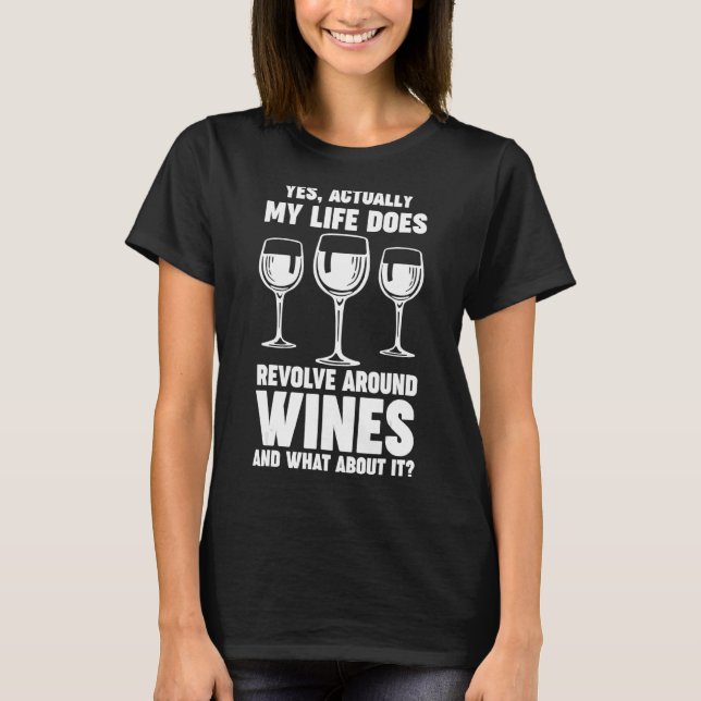 Camiseta life does revolve around wines Winemaker Wine (Frente)