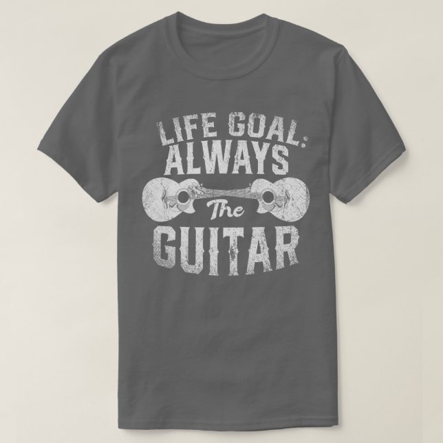Camiseta Life Goal Always The Guitar Music Funny Acoustic G (Frente do Design)