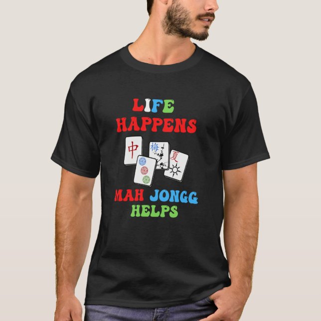 Camiseta Life Happens Mah Jongg Helps Fun Chinese Jewish Ti (Frente)