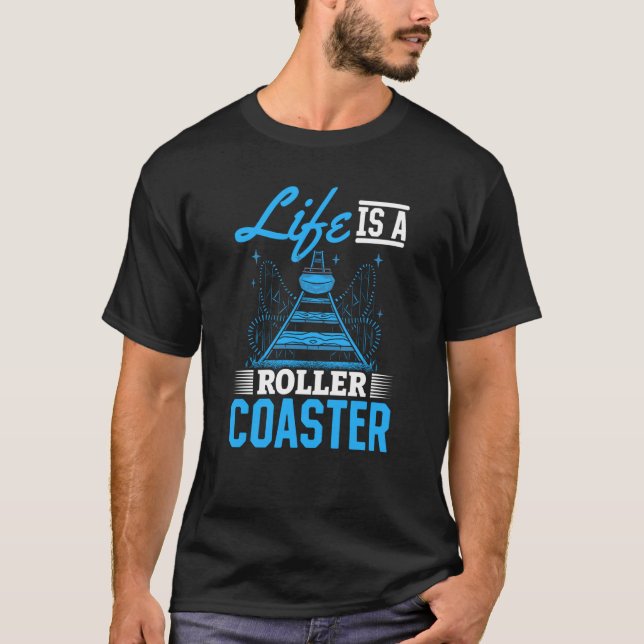 Camiseta Life Is A Roller Coaster Quote Cool Amusement Park (Frente)