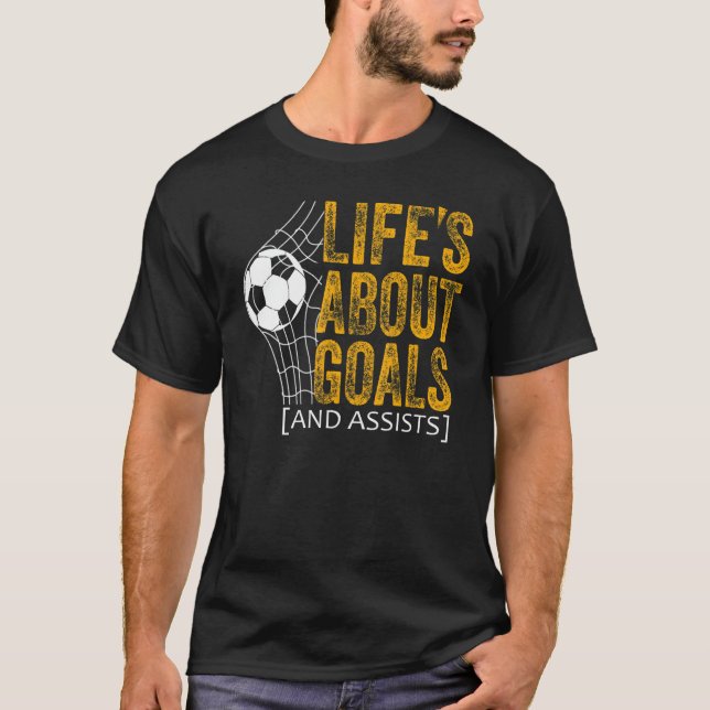 Camiseta Life Is About Goals And Assists Futbol Soccer 20 (Frente)