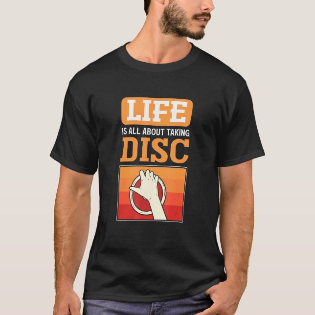 Camiseta Life Is About Taking Discs Discus Thrower Discus T (Frente)