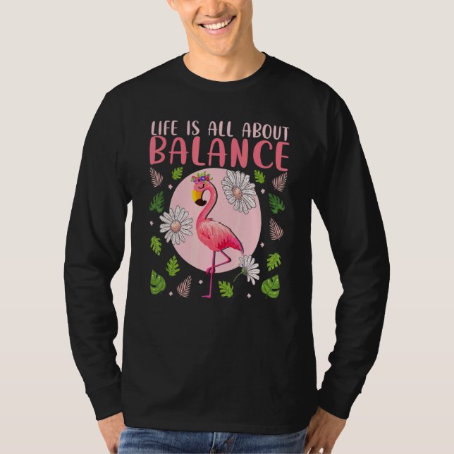Camiseta Life Is All About Balance  Flamingo  Inspirational (Frente)