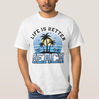Camiseta Life Is Better at the Beach