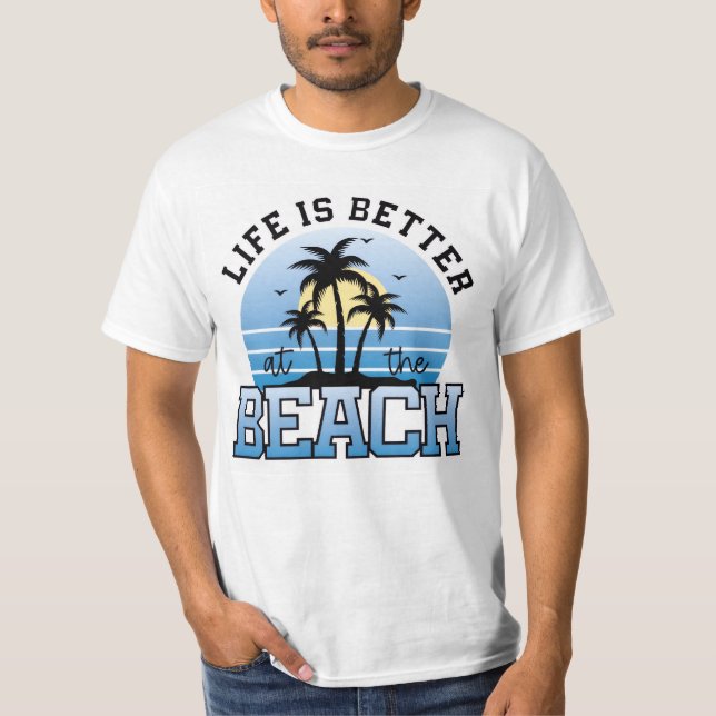 Camiseta Life Is Better at the Beach (Frente)