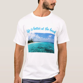 Camiseta life is better at the beach