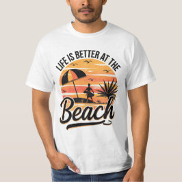 Camiseta Life Is Better At The Beach Summer T-Shirt