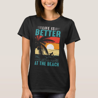Camiseta Life Is Better At The Beach Sunset
