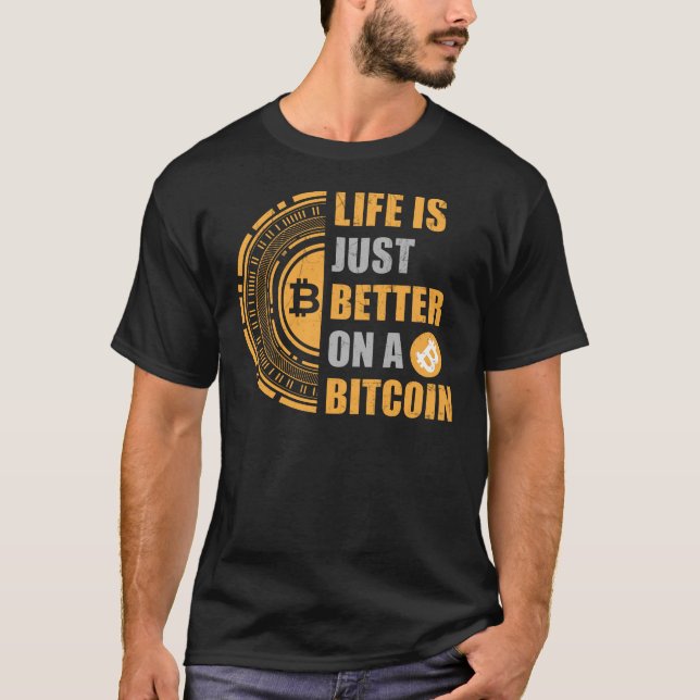 Camiseta Life Is Better On A Bitcoin (Frente)