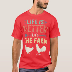 Camiseta LIFE IS BETTER ON THE FARM Funny Chicken Farmer Fa