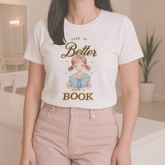 Camiseta Life is Better with a Book T-shirt (Criador carregado)