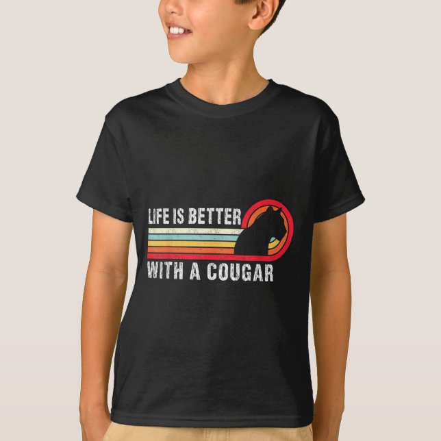 Camiseta Life Is Better With A Cougar Funny Saying Cougars  (Frente)