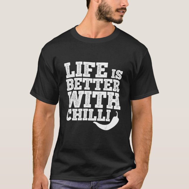 Camiseta Life Is Better With Chilli Pepperoni Jalapeno Hot  (Frente)