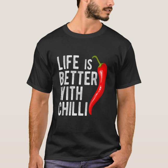 Camiseta Life Is Better With Chilli Pepperoni Jalapeno Hot  (Frente)