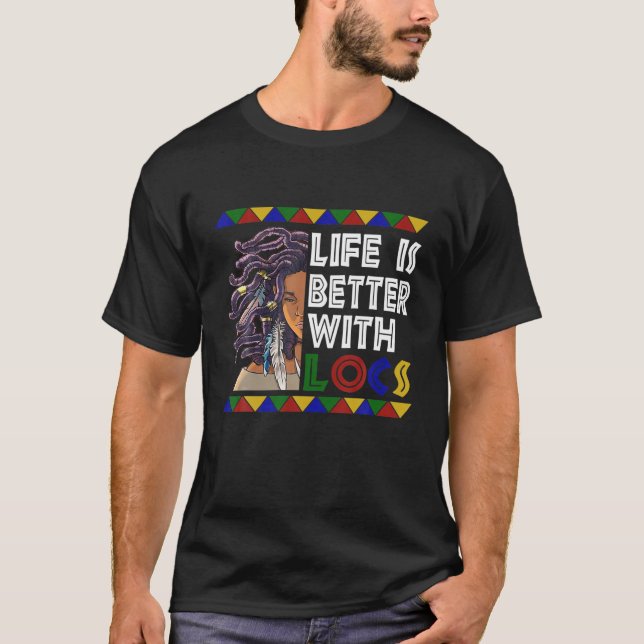 Camiseta Life Is Better With Locs (Frente)