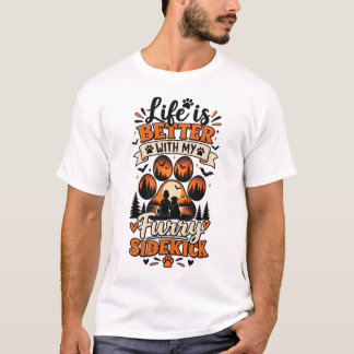 Camiseta Life Is Better With My Furry Sidekick