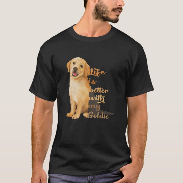 Camiseta Life Is Better With My Goldie Golden Retriever (Frente)