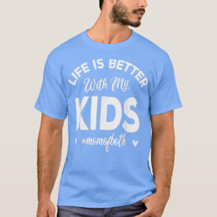 Camiseta Life Is Better With My Kids Cute Mom Life