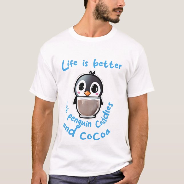 Camiseta Life is better with penguin cuddles and cocoa t-sh (Frente)