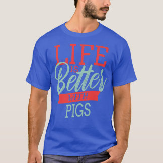 Camiseta Life Is Better With Pigs Premium 3980